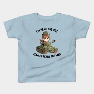 I'm Peaceful But Always Ready For War Blue Kids T-Shirt